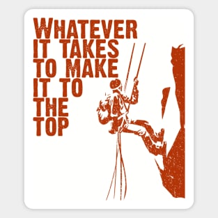 Whatever It Takes To Make It To The Top, Vintage/Retro Design Magnet